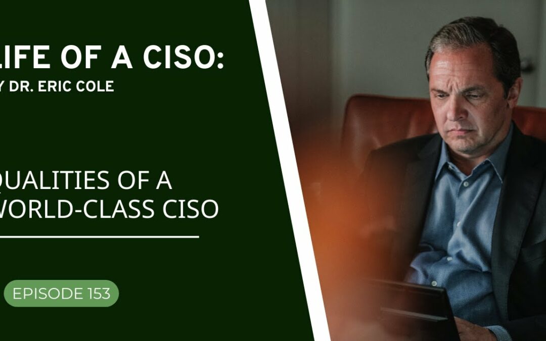 Qualities of a World-Class CISO