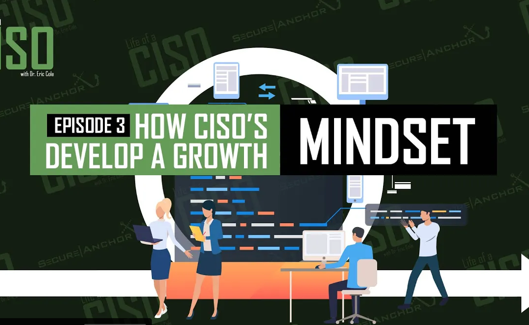 [Life of a CISO] How CISO’s Develop a GROWTH Mindset