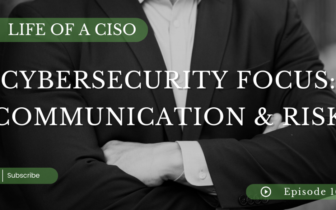 Cybersecurity Focus: Communication & Risk