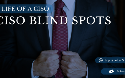 CISO Blind Spots