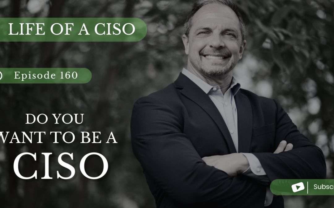 Do You Want to Be a CISO