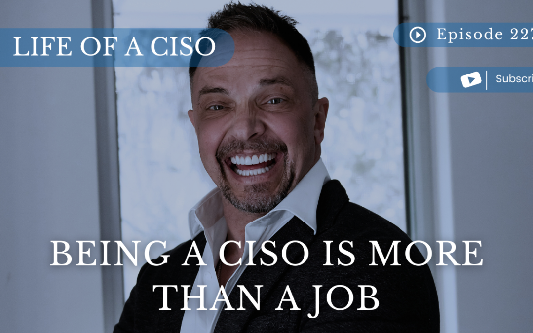 Being a CISO Is More Than a Job