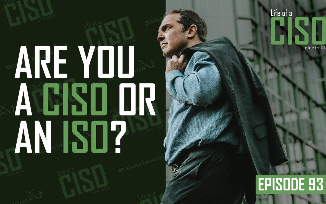 Are You A CISO Or An ISO?
