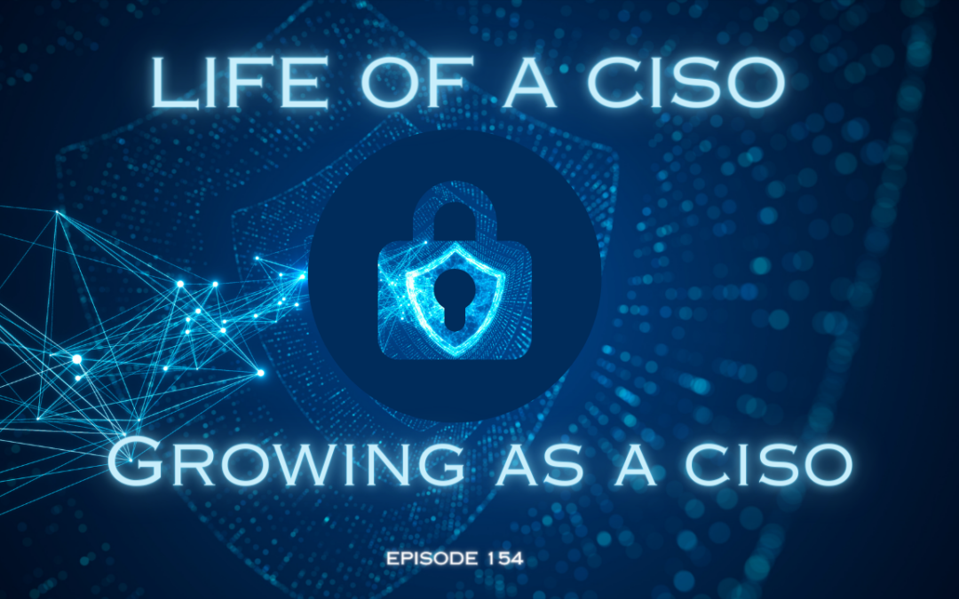 Growing as A CISO