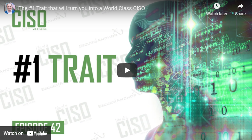 The #1 Trait That Will Turn You Into a World Class CISO