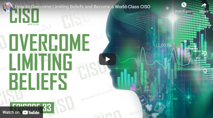 How to Overcome Limiting Beliefs and Become a World-Class CISO