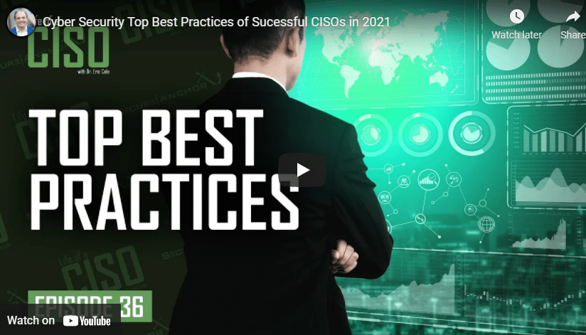 Cyber-Security Top Best Practices of Successful CISOs in 2021