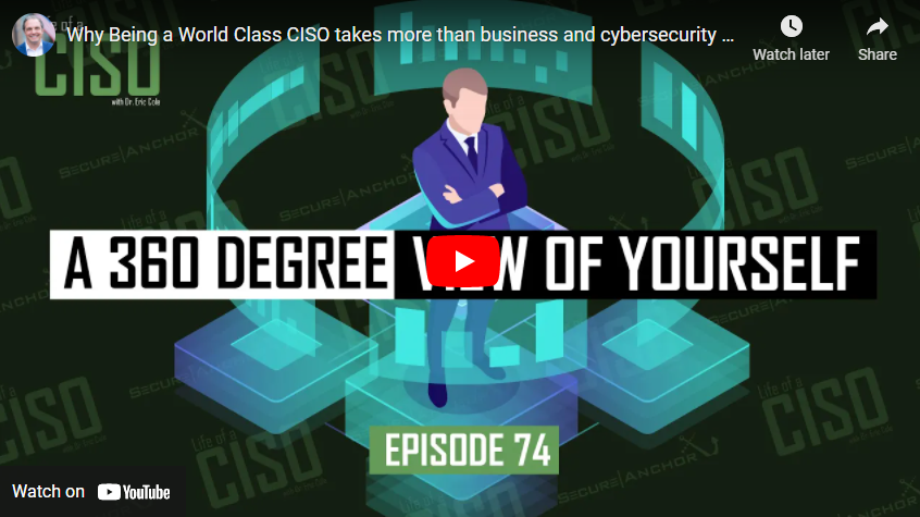 Why Being a World Class CISO takes more than business and cybersecurity skills (Part 2)