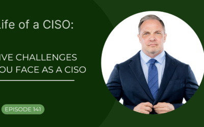 Five Challenges You Face as a CISO