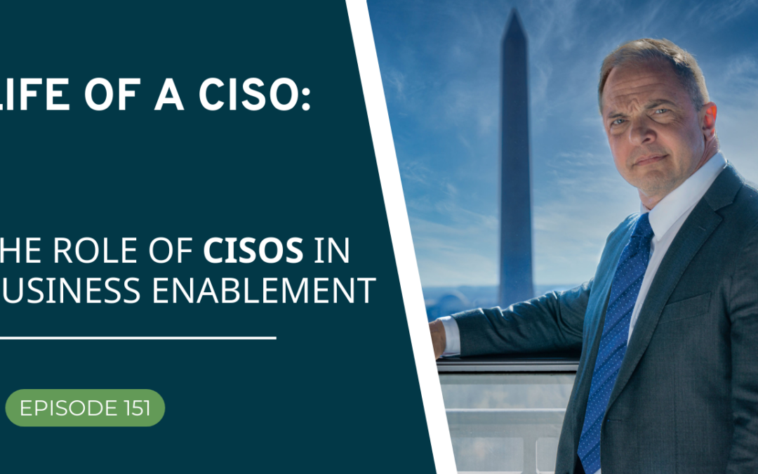 The Role of CISOs in Business Enablement